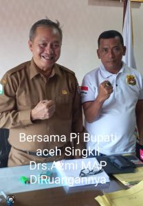DPD SWI Aceh Singkil Dukung Perpanjangan Drs Azmi MAP Sebagai Penjabat Bupati