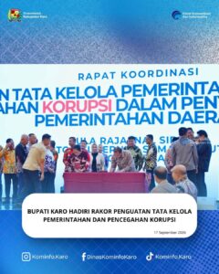 Bupati Karo Hadiri Rakor Penguatan Tata Kelola Pemerintahan dan Pencegahan Korupsi
