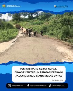 Pemkab Karo Gerak Cepat,Dinas PUTR Turun Tangan Perbaiki Jalan Menuju Liang Melas Datas
