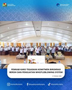 Pemkab Karo Tegaskan Komitmen Birokrasi Bersih dan Penguatan Whistleblowing System